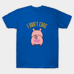 I Don't Care Pig Butt Design T-Shirt